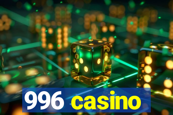 996 casino